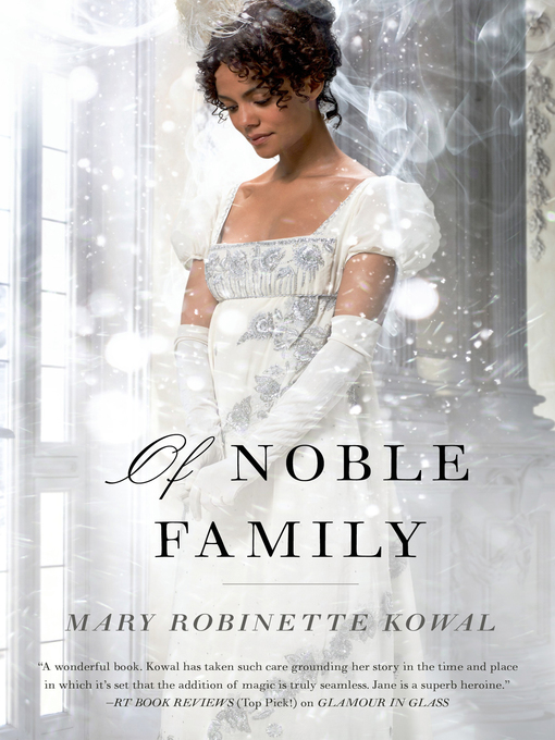Title details for Of Noble Family by Mary Robinette Kowal - Available
